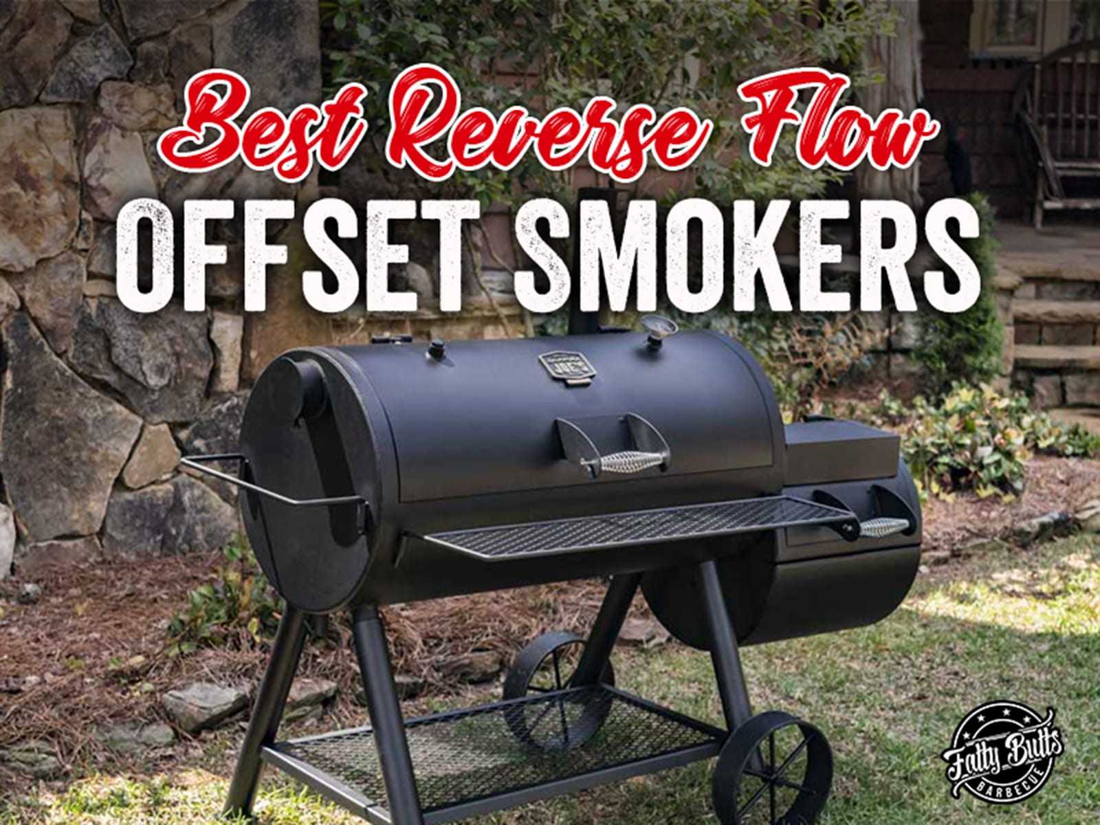 The Best Reverse Flow Offset Smoker